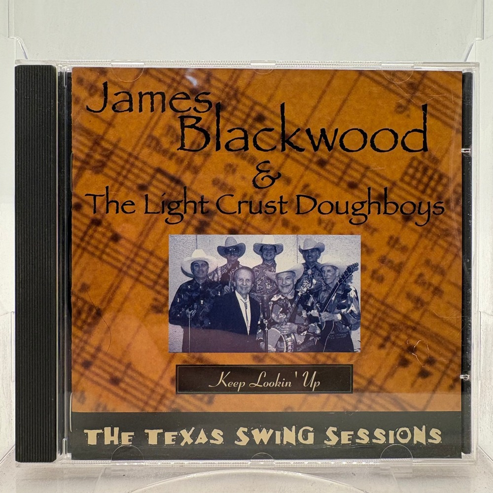 James Blackwood The Light Crust Doughboys Keep Lookin Up Texas Swing Sessions CD